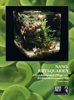 ISBN 9783866591349: Nano-Riffaquarien - Einrichtung und Pflege von Kleinst-Meerwasseraquarien