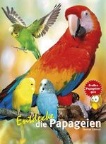 ISBN 9783866592360: Entdecke die Papageien