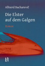 ISBN 9783866601048: Die Elster auf dem Galgen