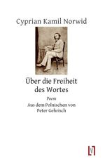 ISBN 9783866601260: Über die Freiheit des Wortes – Gedichte und ein Poem. Aus dem Polnischen von Peter Gehrisch