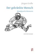 ISBN 9783866601475: Der gekränkte Mensch 1 - Metaphysische Miniaturen