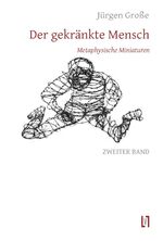 ISBN 9783866601666: Der gekränkte Mensch 2 - Metaphysische Miniaturen, Band 2: Phänomenologie der Kränkung, Genealogie der Demütigung