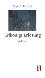 ISBN 9783866602175: Erlkönigs Erlösung – Gedichte