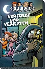 Verfolgt und verraten - Die BIBEL Power Kids