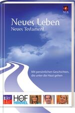 ISBN 9783866661615: Hof mit Himmel Neues Testament – Mit persönlichen Geschichten, die unter die Haut gehen