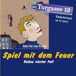 ISBN 9783866670907: Torgasse 12 - Kukus vierter Fall – Spiel mit dem Feuer