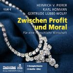 ISBN 9783866671515: Zwischen Profit und Moral (3 Audio-CDs), neu