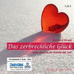 Das zerbrechliche Glück – Liebe und Ehe im Wandel der Zeit