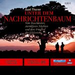 Axel Thorer: Unter dem Nachrichtenbaum (
