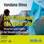 ISBN 9783866674127: Der Kampf um das blaue Gold – Ursachen und Folgen der Wasserverknappung