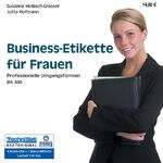 Business-Etikette für Frauen – Professionelle Umgangsformen im Job