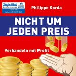 Philippe Korda: Nicht um jeden Preis - V Philippe Korda: Nicht um jeden Preis - V