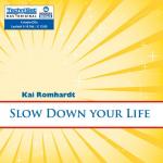 ISBN 9783866675766: Slow Down your Life