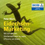 ISBN 9783866678200: Eidechsenmarketing – Mit innovativen Werbemethoden zu mehr Effizienz am Markt