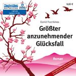 ISBN 9783866679009: Größter anzunehmender Glücksfall - MP3 CD - David Foenkinos