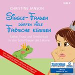 ISBN 9783866679351: Single Frauen dürfen viele Frösche küssen