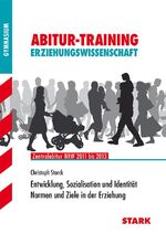 ISBN 9783866680463: Abitur-Training Erziehungswissenschaft / Entwicklung, Sozialisation und Identität<br>Normen und Ziele in der Erziehung - Zentralabitur NRW 2011 bis 2013