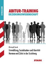 ISBN 9783866682061: Abitur-Training Erziehungswissenschaft / Entwicklung, Sozialisation und Identität / Normen und Ziele in der Erziehung