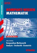 ISBN 9783866682788: Kompakt-Wissen Gymnasium - Mathematik Kompendium Oberstufe - Bayern