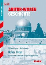 ISBN 9783866682962: STARK Abitur-Wissen - Geschichte - Naher Osten