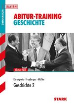 ISBN 9783866685550: STARK Abitur-Training - Geschichte 2 Bayern