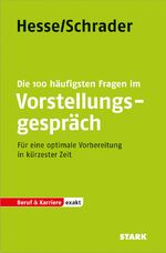 STARK Hesse/Schrader: EXAKT - Die 100 häufigsten Fragen im Vorstellungspräch