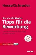 STARK Hesse/Schrader: EXAKT - Die 100 wichtigsten Tipps für die Bewerbung