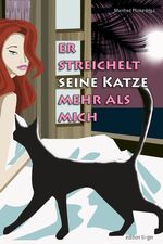 ISBN 9783866710658: Er streichelt seine Katze mehr als mich!