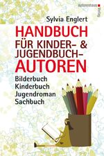 ISBN 9783866711044: Handbuch für Kinder- und Jugendbuchautoren – Bilderbuch, Kinderbuch, Jugendroman, Sachbuch: schreiben, illustrieren und veröffentlichen