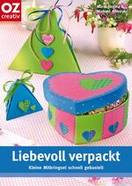 ISBN 9783866730564: Liebevoll verpackt - Kleine Mitbringsel schnell gebastelt