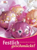 Festlich geschmückt! – Dekoratives für den Christbaum