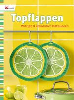 ISBN 9783866731844: Topflappen - Witzige & dekorative Häkelideen