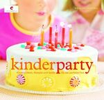 ISBN 9783866732209: Kinderparty: Kreative Ideen, Rezepte und Spiele für das perfekte Fest