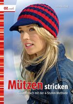 Mützen stricken - Ganz einfach mit der 4-Stufen-Methode