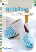 ISBN 9783866732834: Strickfilzen zum Wohlfühlen