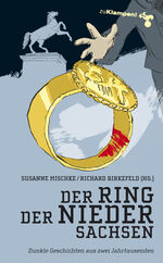 ISBN 9783866740938: Der Ring der Niedersachsen - Dunkle Geschichten aus zwei Jahrtausenden