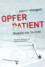 ISBN 9783866742208: Opfer Patient – Medizin vor Gericht