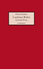 Heinz Kattner: Lautloses Rufen: Lyrische Heinz Kattner: Lautloses Rufen: Lyrische