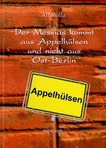 ISBN 9783866750074: Der Messias kommt aus Appelhülsen und nicht aus Ost-Berlin