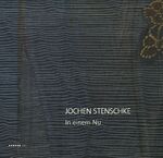 ISBN 9783866781399: Jochen Stenschke, in einem Nu : anlässlich der Ausstellungen 22. Juni - 14. September 2008, Kunstverein Münsterland ... 30. April - 24. Mai 2009, Essenheimer Kunstverein - Kunstforum Rheinhessen. Kerber art