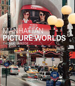 ISBN 9783866782440: Thomas Wrede – Manhattan Picture Worlds