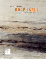 ISBN 9783866783324: Rolf Iseli - Zeitschichten