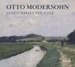 Otto Modersohn – Landschaften der Stille