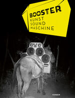 ISBN 9783866789418: BOOSTER - Kunst Sound Maschine