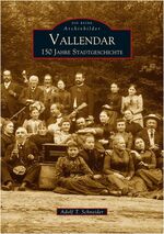 ISBN 9783866800090: Vallendar: 150 Jahre Stadtgeschichte (Archivbilder) Schneider, Adolf T