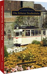 ISBN 9783866802506: Die Erfurter Straßenbahn