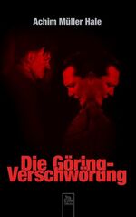 ISBN 9783866806788: Die Göring-Verschwörung