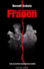 ISBN 9783866807532: Die verzauberten Frauen – Ein Kloster-Eberbach-Krimi