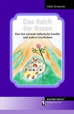 ISBN 9783866831933: Das Reich der Rosen - Eine fast normale italienische Familie und andere Geschichten