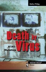 ISBN 9783866836952: Death by Virus – H1N1-Mutation